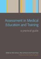 Assessment In Medical Education And Training di Neil Jackson edito da Radcliffe Publishing Ltd