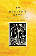 At Heaven's Gate di Richard Giles edito da Canterbury Press