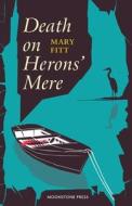 Death On Heron's Mere di Mary Fitt edito da Moonstone Press