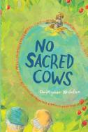 No Sacred Cows di Christopher Nicholson edito da MODJAJI BOOKS