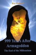 999 Years After Armageddon: The End of the Millennium di Ray Ruppert edito da Tex Ware