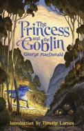 The Princess and the Goblin di Timothy Larsen edito da CANON PR