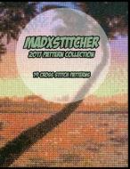 Madxstitcher 2017 Pattern Collection di Madxstitcher edito da Createspace Independent Publishing Platform