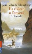 Riviere A L Envers T1 Tomek di Jean-Claude Mourlevat edito da DISTRIBOOKS INTL INC