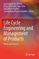 Life Cycle Engineering and Management of Products edito da Springer International Publishing