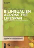 Bilingualism Across the Lifespan edito da de Gruyter Mouton