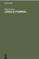 Lógica Formal di Paul Lorenzen edito da De Gruyter