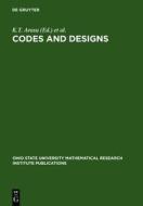 Codes and Designs: Proceedings of a Conference Honoring Professor Dijen K. Ray-Chaudhuri on the Occasion of His 65th Birthday. the Ohio S edito da Walter de Gruyter