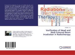 Verification of Head and Neck External Beam Irradiation in Radiotherapy di Shahnaz Idris edito da LAP Lambert Academic Publishing
