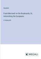 Frank Merriwell on the Boulevards; Or, Astonishing the Europeans di Standish edito da Megali Verlag