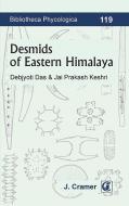 Desmids of Eastern Himalaya di Debjyoti Das, Jai Prakash Keshri edito da Borntraeger Gebrueder
