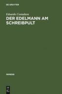 Der Edelmann am Schreibpult di Edoardo Costadura edito da De Gruyter