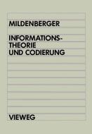 Informationstheorie und Codierung di Otto Mildenberger edito da Vieweg+Teubner Verlag