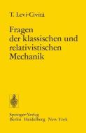 Fragen der Klassischen und Relativistischen Mechanik di Tullio Levi-Civita edito da Springer Berlin Heidelberg
