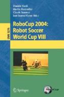 RoboCup 2004: Robot Soccer World Cup VIII edito da Springer Berlin Heidelberg