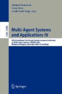 Multi-Agent Systems and Applications IV di M. Pechoucek edito da Springer Berlin Heidelberg