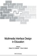 Multimedia Interface Design in Education edito da Springer Berlin Heidelberg