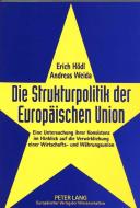 Die Strukturpolitik der Europäischen Union di Erich Hödl, Andreas Weida edito da Lang, Peter GmbH
