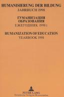 Humanisierung der Bildung. Jahrbuch 1998 edito da Lang, Peter GmbH