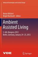 Ambient Assisted Living edito da Springer Berlin Heidelberg
