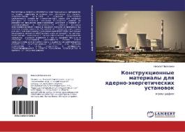 Konstrukcionnye materialy dlya yaderno-jenergeticheskih ustanovok di Nikolaj Pilipenko edito da LAP Lambert Academic Publishing