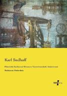 Historische Studien und Skizzen zu Naturwissenschaft, Industrie und Medizin am Niederrhein di Karl Sudhoff edito da Vero Verlag