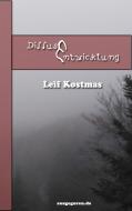 Diffuse Entwicklung di Leif Kostmas edito da Books on Demand