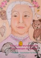 Oma Lillis wundervolle Traumreisen im Winter di Mara Adrion edito da Books on Demand