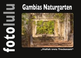 Gambias Naturgarten di Sr. Fotolulu edito da Books on Demand