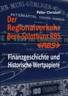 Der Regionalverkehr Bern-Solothurn RBS di Peter Christen edito da Books on Demand