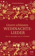 Unsere schönsten Weihnachtslieder di Friedrich Haarhaus edito da SCM Hänssler