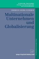 Multinationale Unternehmen und Globalisierung di Andreas Georg Scherer edito da Physica-Verlag HD