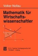 Mathematik Fur Wirtschaftswissenschaftler di Volker Nollau edito da Vieweg+teubner Verlag