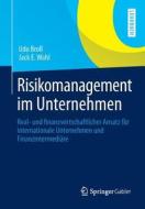 Risikomanagement im Unternehmen di Udo Broll, Jack E. Wahl edito da Gabler, Betriebswirt.-Vlg