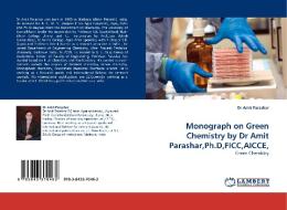 Monograph on Green Chemistry by Dr Amit Parashar,Ph.D,FICC,AICCE, di Dr Amit Parashar edito da LAP Lambert Academic Publishing
