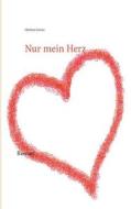 Nur Mein Herz di Marlene Lorenz edito da Books On Demand