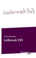 Lolbroek 333 di Theo Schrama edito da Vindobona Verlag