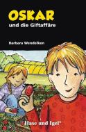 Oskar und die Giftaffäre di Barbara Wendelken edito da Hase und Igel Verlag GmbH