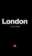 London - The City Journal di Patrick H Mueller, Michèle Fischhaber edito da What I Like LLC