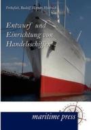 Entwurf und Einrichtung von Handelsschiffen di Rudolf Verhofsek, Heinrich Herner edito da Maritimepress