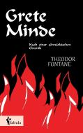 Grete Minde: Nach einer altmärkischen Chronik di Theodor Fontane edito da fabula Verlag Hamburg