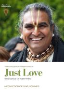Just Love: The Essence of Everything, Volume 3 di Sri Swami Vishwananda edito da Bhakti Marga Publications