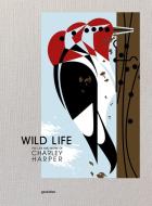 WILD LIFE di CHARLEY HARPER ART S edito da DIE GESTALTEN VERLAG