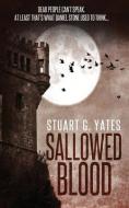 Sallowed Blood di Yates Stuart G. Yates edito da Next Chapter