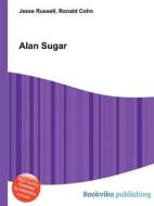 Alan Sugar di Jesse Russell, Ronald Cohn edito da Book On Demand Ltd.