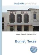 Burnet, Texas di Jesse Russell, Ronald Cohn edito da Book On Demand Ltd.
