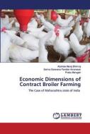 Economic Dimensions Of Contract Broiler Farming di Abahale Manoj Bhimraj, Serma Saravana Pandian Amaresan, Prabu Murugan edito da Lap Lambert Academic Publishing
