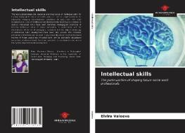 Intellectual skills di Elvira Valeeva edito da Our Knowledge Publishing