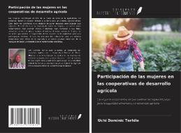 Participación de las mujeres en las cooperativas de desarrollo agrícola di Uchi Dominic Terhile edito da Ediciones Nuestro Conocimiento