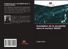 Evaluation de la durabilité dans le secteur WASH di Linda Lilian edito da Editions Notre Savoir